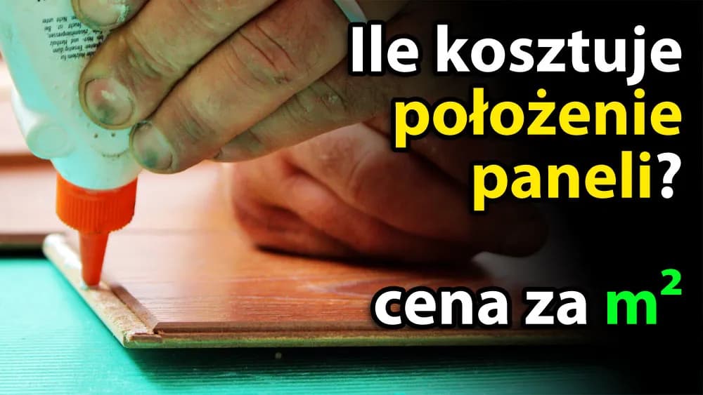 Ile za m² położenia paneli? Dobre ceny i co wpływa na koszty?